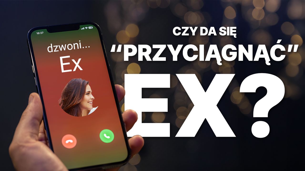 Czy odzyskasz Ex przez prawo przyciągania?