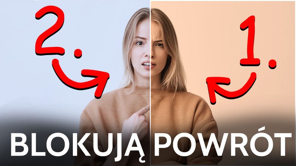 co blokuje powrót do ex