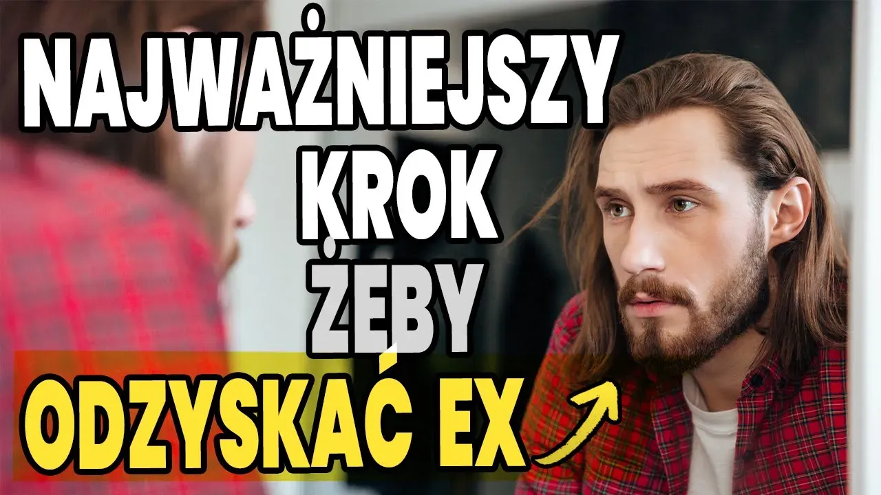 Najważniejszy krok, by odzyskać Ex, nie wymaga jej udziału