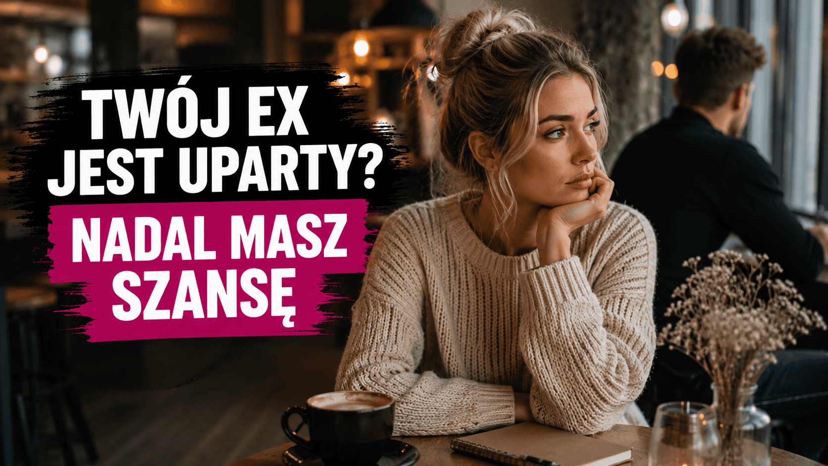 Jak odzyskać upartego faceta?