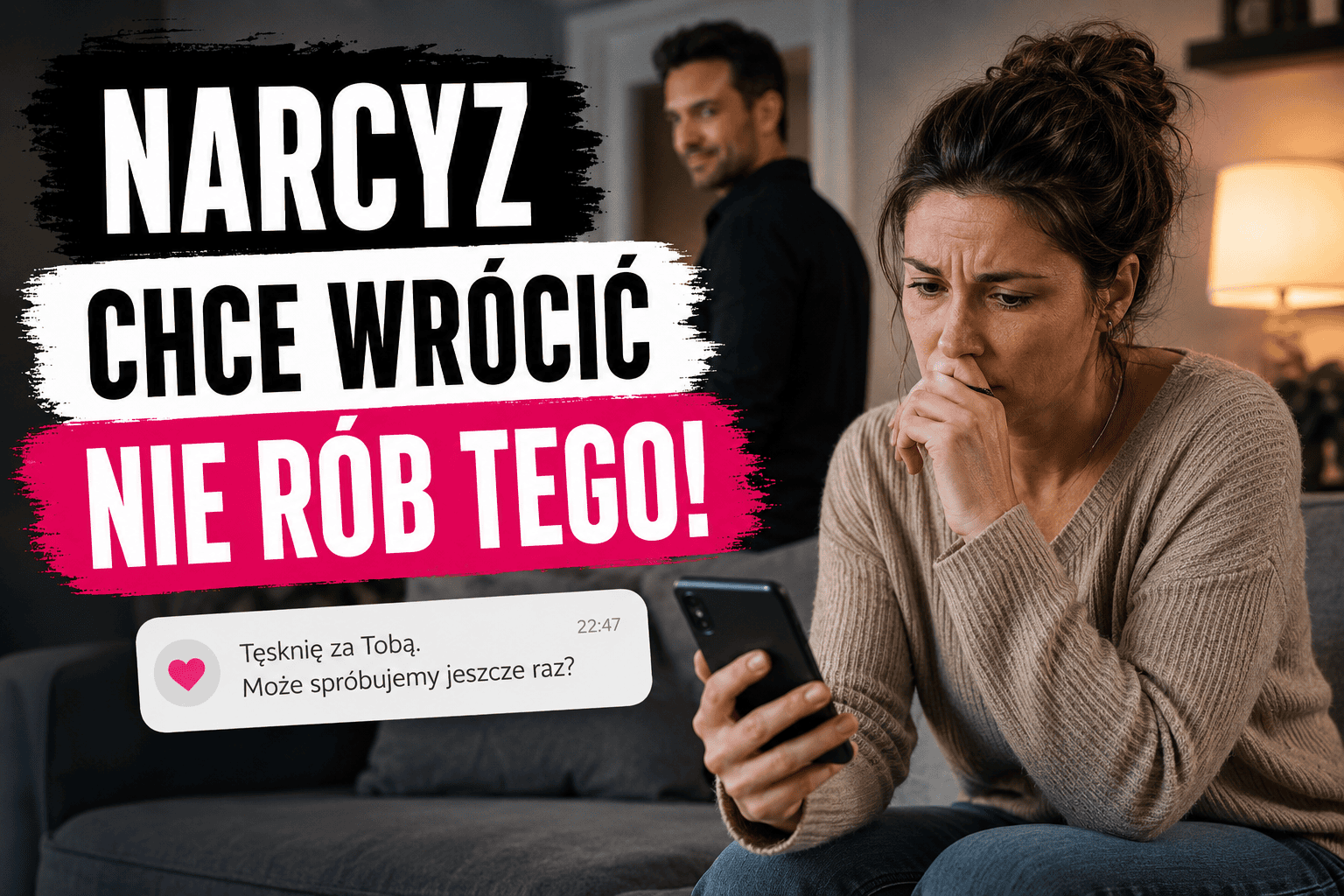 Czy warto wrócić do narcyza? Jak podjąć bezpieczną decyzję?